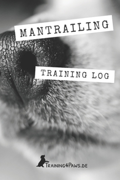 Paperback Mantrailing: Training Log Book