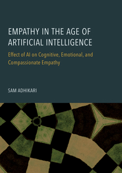 Empathy in the Age of Artificial Intelligence: Effect of AI on Cognitive, Emotional, and Compassionate Empathy