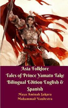 Paperback Asia Folklore Tales of Prince Yamato Take Bilingual Edition English and Spanish Book