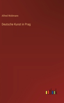Deutsche Kunst in Prag (German Edition)