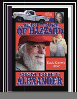 Paperback My Hero Is a Duke...of Hazzard David Daniels Edition: Lee Four Revised Book