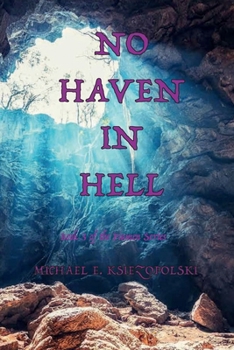 Paperback No Haven in Hell: Book 3 of the Piamen Series Book