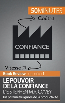 Paperback Le Pouvoir de la confiance de Stephen M.R. Covey: Un paramètre ignoré de la productivité [French] Book