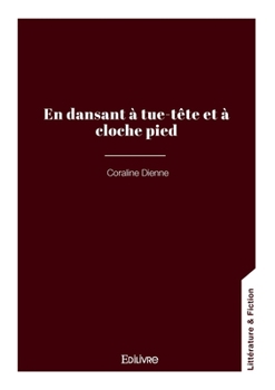 En dansant à tue-tête et à cloche pied (French Edition)