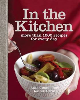 Hardcover In the Kitchen: More Than 1000 Recipes for Every Day Book