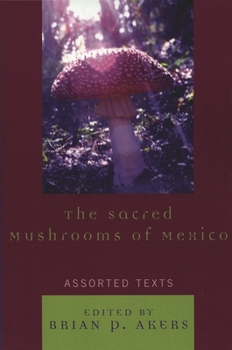 Paperback Sacred Mushrooms of Mexico: Assorted Texts Book