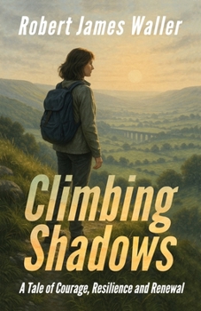 Paperback Climbing Shadows: A Tale of Courage, Resilience and Renewal Book