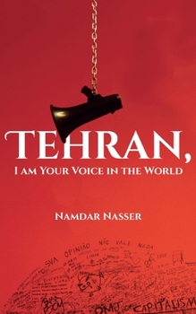 Paperback Tehran, I am Your Voice in the World Book