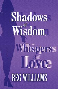 Paperback Shadows of Wisdom, Whispers of Love Book