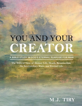 Paperback You and Your Creator: A Study in God's Purpose for Man Book