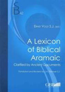 Paperback A Lexicon of Biblical Aramaic: Clarified by Ancient Documents Book