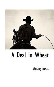 Paperback A Deal in Wheat [Large Print] Book