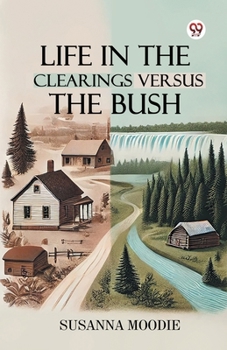 Life In The Clearings Versus The Bush
