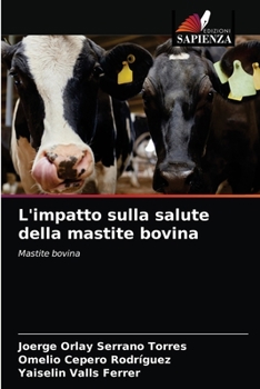 Paperback L'impatto sulla salute della mastite bovina [Italian] Book