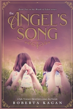 Paperback The Angel's Song: Book 2 in the Wrath of Eden Series Book