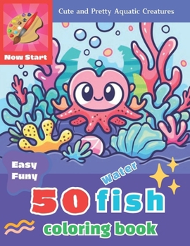 Paperback 50 Fish Coloring Book: Fish Coloring Book: 50 Varieties Book