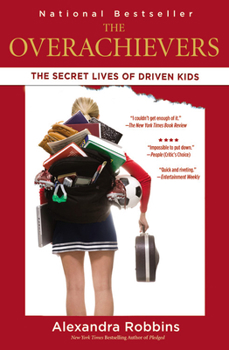 Paperback The Overachievers: The Secret Lives of Driven Kids Book