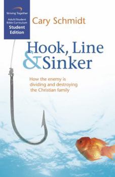 Paperback Hook, Line, and Sinker Curriculum: How the Enemy is Dividing and Destroying the Christian Family (Student Edition) Book