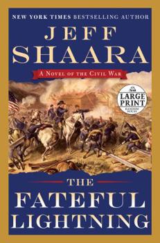 Paperback The Fateful Lightning: A Novel of the Civil War [Large Print] Book