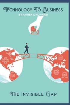 Paperback Technology To Business: The Invisible Gap Book