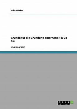 Paperback Gründe für die Gründung einer GmbH & Co KG [German] Book