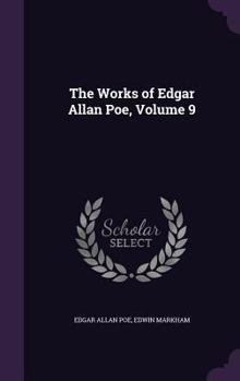 The Works of Edgar Allan Poe, Vol. 9