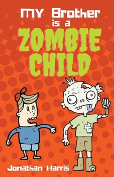 Paperback My Brother is a Zombie Child Book