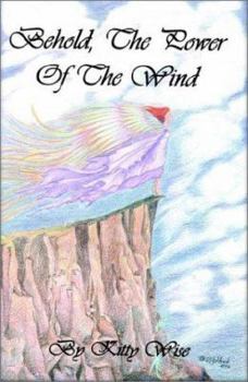 Paperback Behold, The Power of The Wind Book