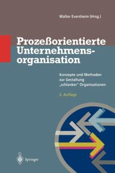 Paperback Prozeßorientierte Unternehmensorganisation: Konzepte Und Methoden Zur Gestaltung "Schlanker" Organisationen [German] Book