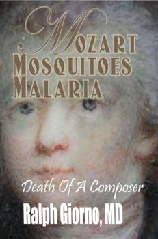 Paperback Mozart, Mosquitoes, Malaria: Death Of A Composer Book