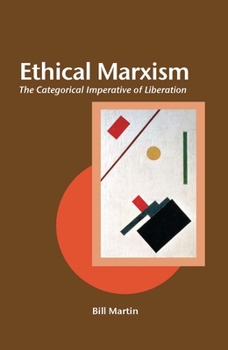 Paperback Ethical Marxism: The Categorical Imperative of Liberation Book