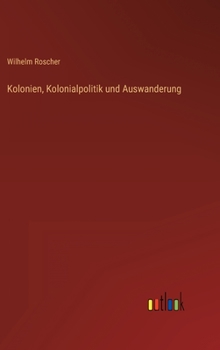 Hardcover Kolonien, Kolonialpolitik und Auswanderung [German] Book
