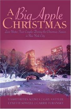 Paperback A Big Apple Christmas: Love Unites Four Couples During the Christmas Season in New York City Book