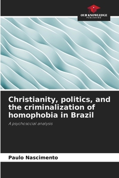 Christianity, politics, and the criminalization of homophobia in Brazil