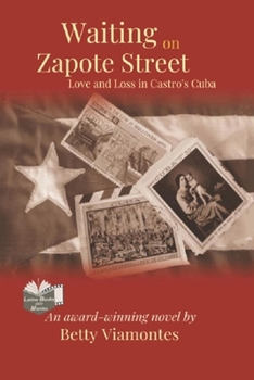 Waiting on Zapote Street: Love and Loss in Castro's Cuba