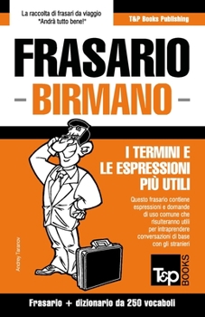 Paperback Frasario - Birmano - I termini e le espressioni più utili: Frasario e dizionario da 250 vocaboli [Italian] Book