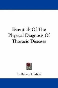 Paperback Essentials Of The Physical Diagnosis Of Thoracic Diseases Book