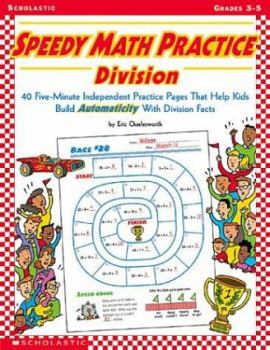 Paperback Speedy Math Practice: Division: 40 Five-Minute Independent Practice Pages That Help Kids Build Automaticity with Division Facts Book