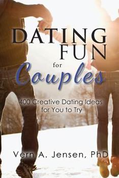 Paperback Dating Fun for Couples: 400 creative dating ideas for you to try Book