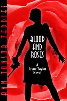 Paperback Blood and Roses: A Jayne Taylor Novel Book