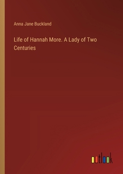 Paperback Life of Hannah More. A Lady of Two Centuries Book