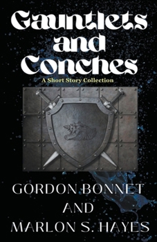 Paperback Gauntlets and Conches A Short Story Collection Book