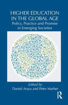 Hardcover Higher Education in the Global Age: Policy, Practice and Promise in Emerging Societies Book