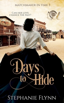 Hardcover Days to Hide: A Steamy Time Travel Romance Book