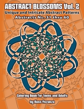 Paperback Abstract Blossoms Vol.2: Unique and Intricate Abstract Patterns Coloring Book for Adults Book