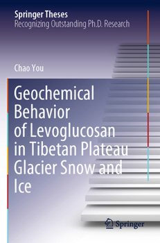 Paperback Geochemical Behavior of Levoglucosan in Tibetan Plateau Glacier Snow and Ice Book