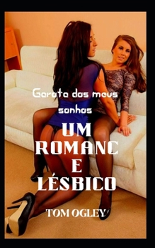 Garota DOS Meus Sonhos: Um romance l?sbico