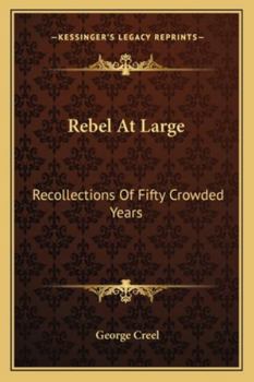 Rebel At Large: Recollections Of Fifty Crowded Years