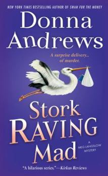 Mass Market Paperback Stork Raving Mad: A Meg Langslow Mystery Book