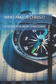Paperback Who Am I in Christ?: A Guide for New Christians Book